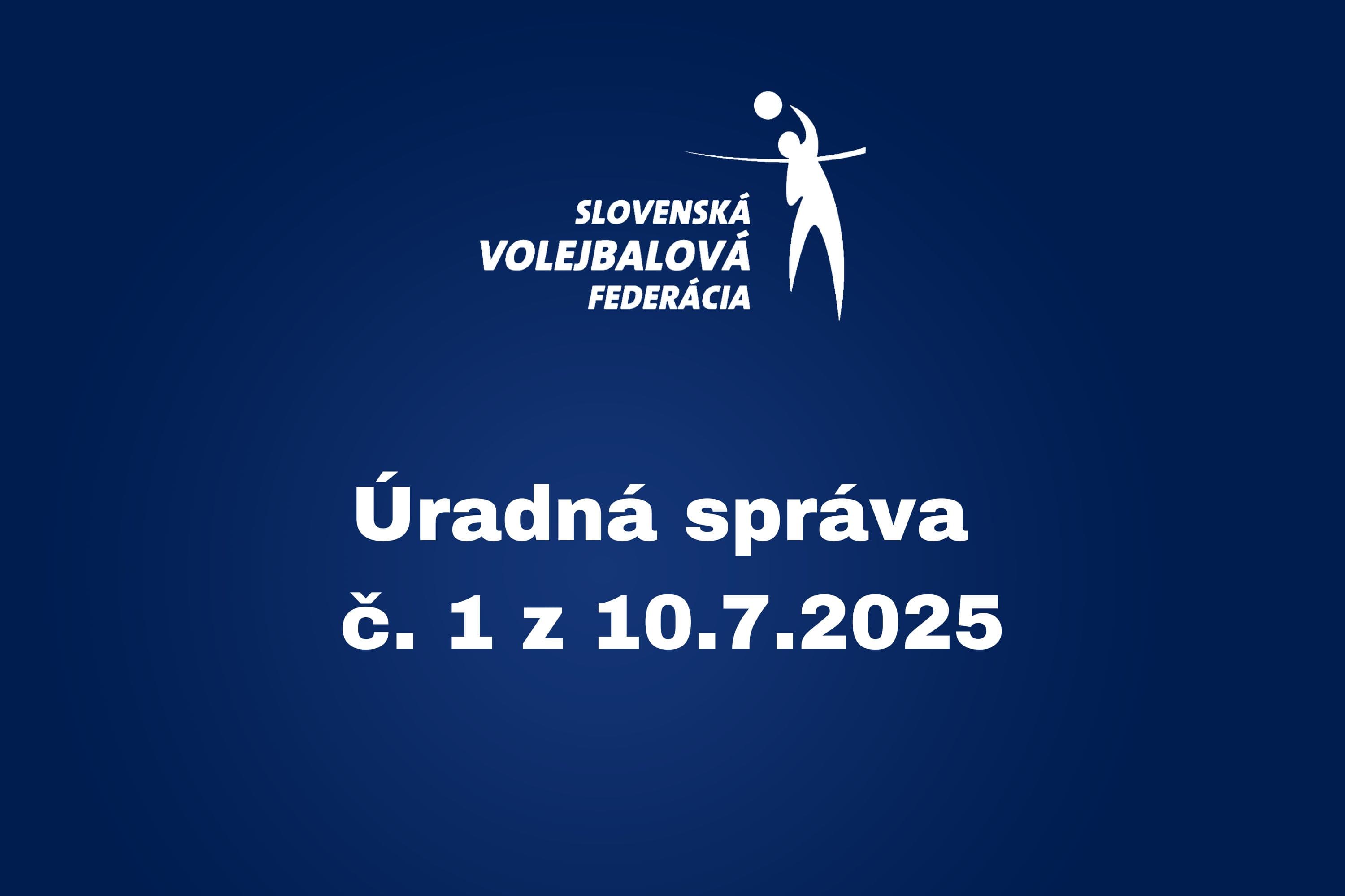 Úradná správa č. 1 z 10.7.2025