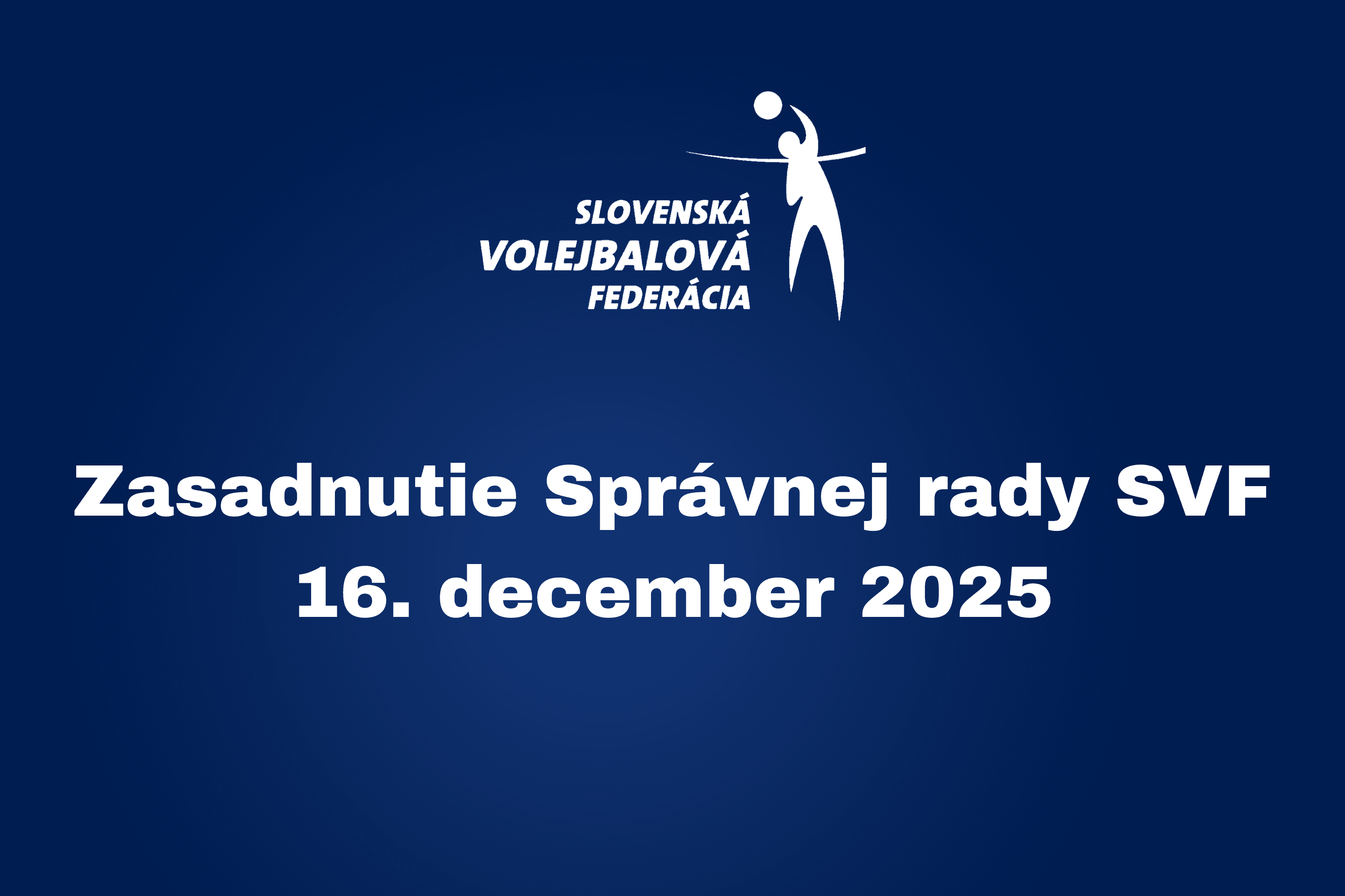 Komuniké zo zasadnutia Správnej rady SVF - 16. december 2025